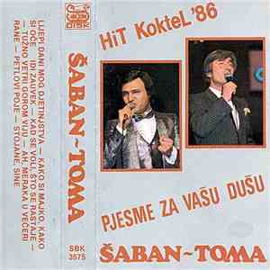 Šaban - Toma - Hit Koktel '86 - Pjesme Za Vašu Dušu download free