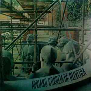 Adriano Correia De Oliveira - Adriano Correia De Oliveira download free