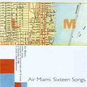 Air Miami - Sixteen Songs download free