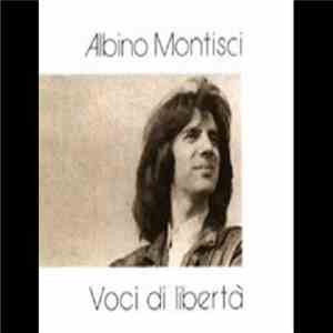 Albino Montisci - Voci Di Libertà download free