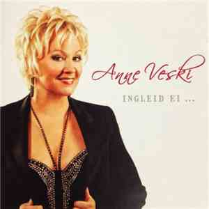Anne Veski - Ingleid Ei... download free