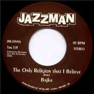 Bajka - The Only Religion That I Believe download free