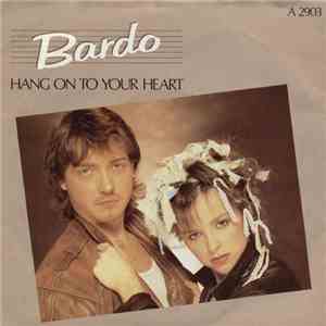 Bardo - Hang On To Your Heart download free