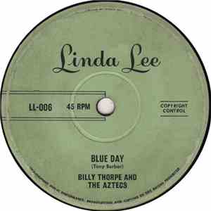Billy Thorpe And The Aztecs - Blue Day / You Don't Love Me download free
