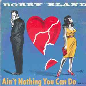 Bobby Bland - Ain't Nothing You Can Do download free