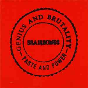 Brainbombs - Genius And Brutality - Taste And Power download free