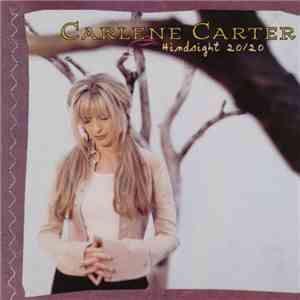 Carlene Carter - Hindsight 20/20 download free