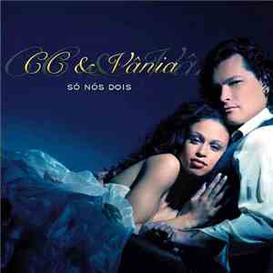 CC & Vânia - Só Nós Dois download free
