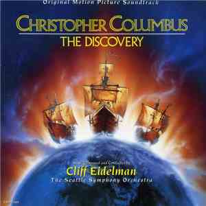 Cliff Eidelman - Christopher Columbus: The Discovery download free
