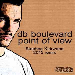 DB Boulevard - Point Of View (Stephen Kirkwood Remix) download free