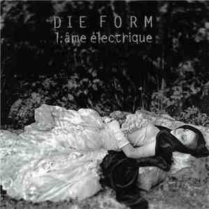 Die Form - L'Âme Électrique download free