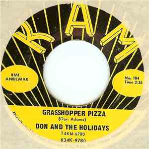 Don And The Holidays - Grasshopper Pizza / It Won’t Be Long download free