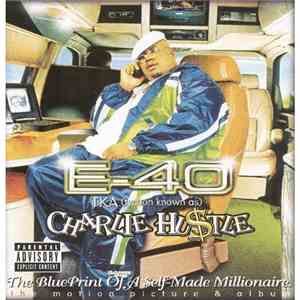 E-40 - Charlie Hustle: BluePrint Of A Self-Made Millionaire download free