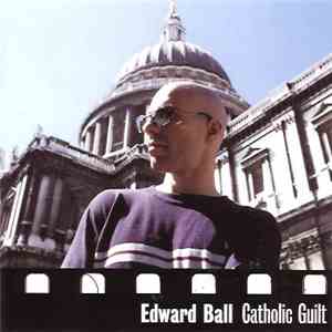 Edward Ball - Catholic Guilt download free