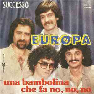 Europa  - Una Bambolina Che Fa No, No, No / Dai ! download free