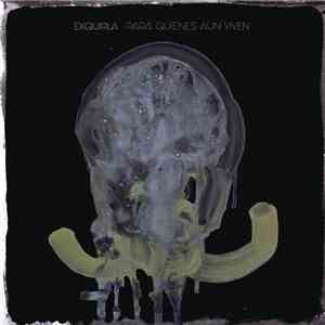 Exquirla - Para Quienes Aún Viven download free