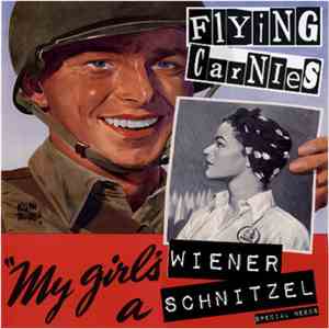 Flying Carnies - My Girl's A Wiener Schnitzel download free