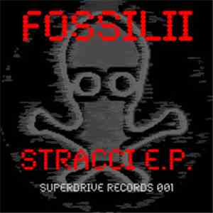 Fossilii - Stracci E.P. download free