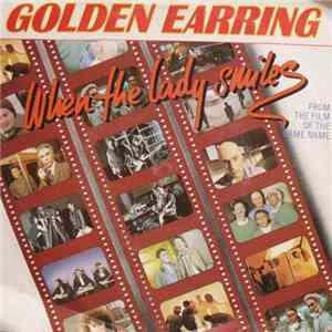 Golden Earring - When The Lady Smiles download free