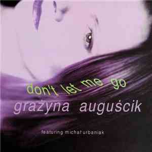 Grażyna Auguścik - Don't Let Me Go download free