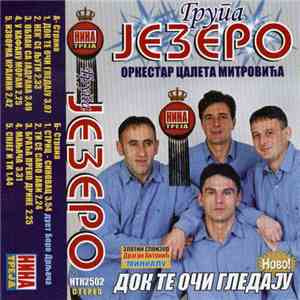 Grupa Jezero, Orkestar Slavka Mitrovića Caleta - Док Те Очи Гледају download free