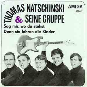 Hartmut König / Thomas Natschinski Und Seine Gruppe - Sag Mir, Wo Du Stehst / Denn Sie Lehren Die Kinder download free