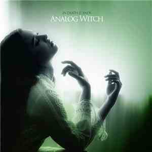 In Death It Ends - Analog Witch download free