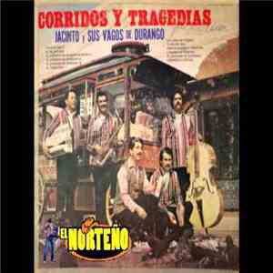 Jacinto y Sus Vagos de Durango - Corridos y Tragedias download free