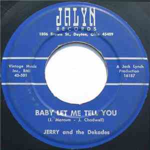 Jerry And The Dekades - Baby Let Me Tell You / The One I Love download free