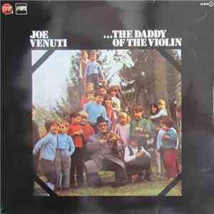 Joe Venuti - ...The Daddy Of The Violin download free