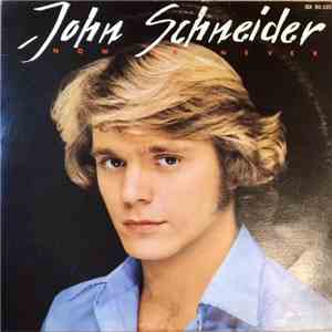 John Schneider - Now Or Never download free