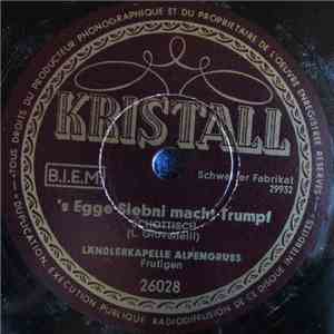 Kapelle Alpengruss Frutigen - S'Egge Siebni Macht Trumpf / I Ha G'Schobe download free