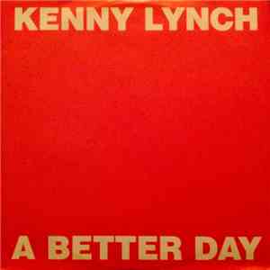 Kenny Lynch - A Better Day download free