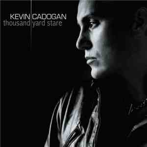 Kevin Cadogan - Thousand Yard Stare download free