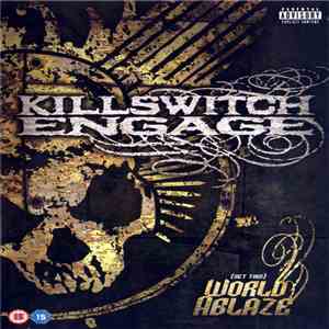 Killswitch Engage - (Set This) World Ablaze download free
