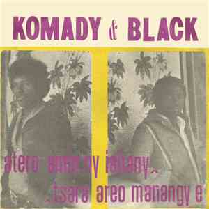 Komady & Black - Atero Amin'ny Iabany / Tsara Areo Manangy E download free