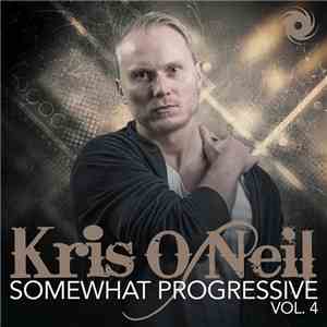 Kris O'Neil - Somewhat Progressive Vol. 4 download free