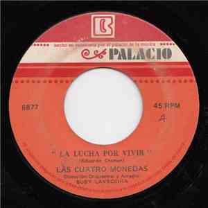 Las Cuatro Monedas - Déjame Escuchar / La Lucha Por Vivir download free