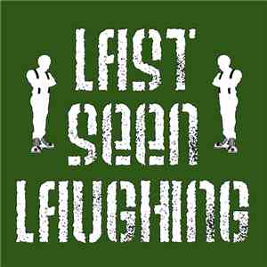Last Seen Laughing - Last Seen Laughing download free