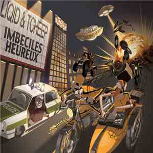 Liqid & Tcheep - Imbéciles Heureux download free