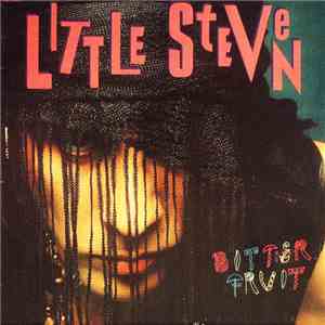 Little Steven - Bitter Fruit download free