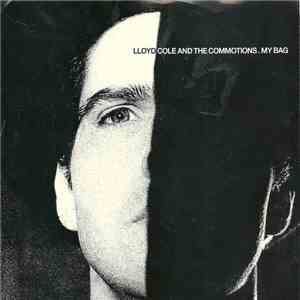 Lloyd Cole And The Commotions - My Bag download free
