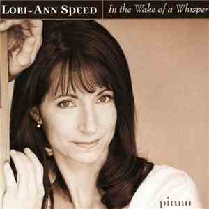 Lori-Ann Speed - In The Wake Of a Whisper download free