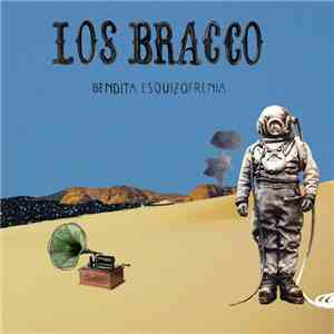 Los Bracco - Bendita Esquizofrenia download free
