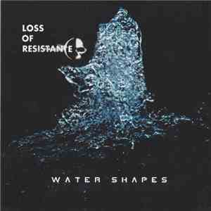 Loss Of Resistance - Water Shapes download free
