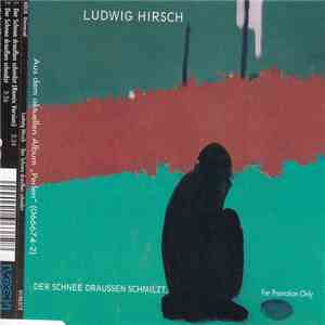 Ludwig Hirsch - Der Schnee Draussen Schmilzt download free
