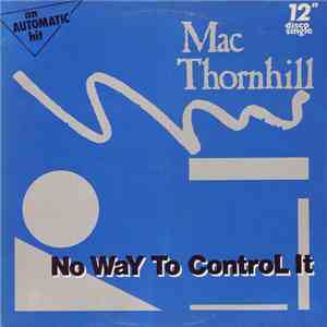 Mac Thornhill - No Way To Control It download free