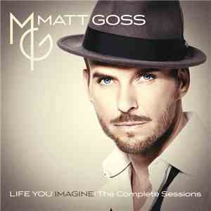 Matt Goss - Life You Imagine: The Complete Sessions download free