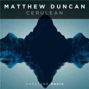 Matthew Duncan - Cerulean download free