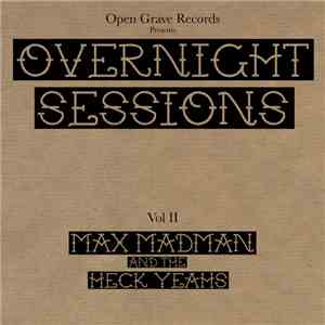 Max Madman & The Heck Yeahs - Overnight Sessions Vol II download free